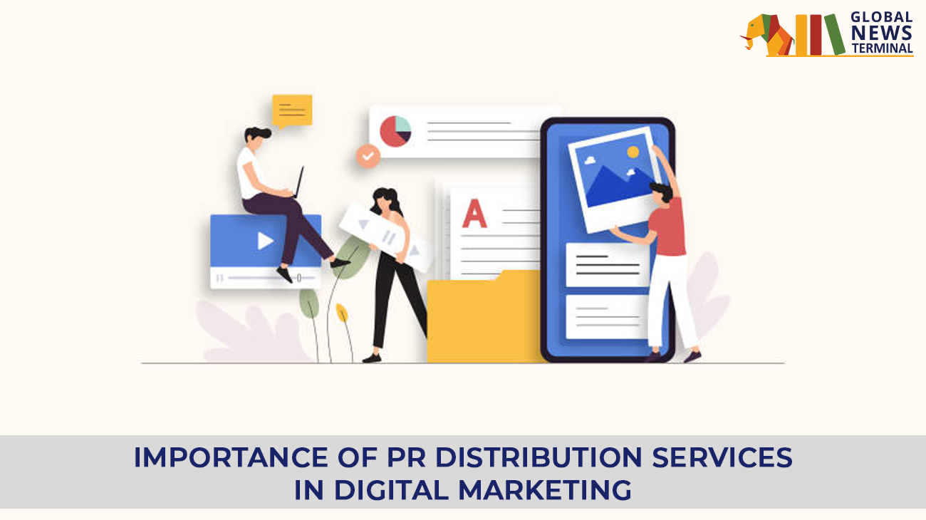 Importance of PR Distribution Services in Digital Marketing